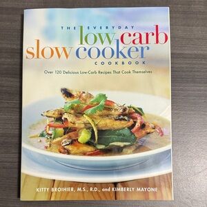 The Everyday Low Carb Slow Cooker Cookbook